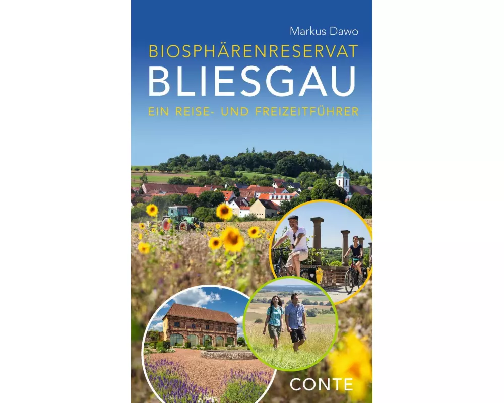 Biosphärenreservat Bliesgau: Ein Reise- und Freizeitführer
