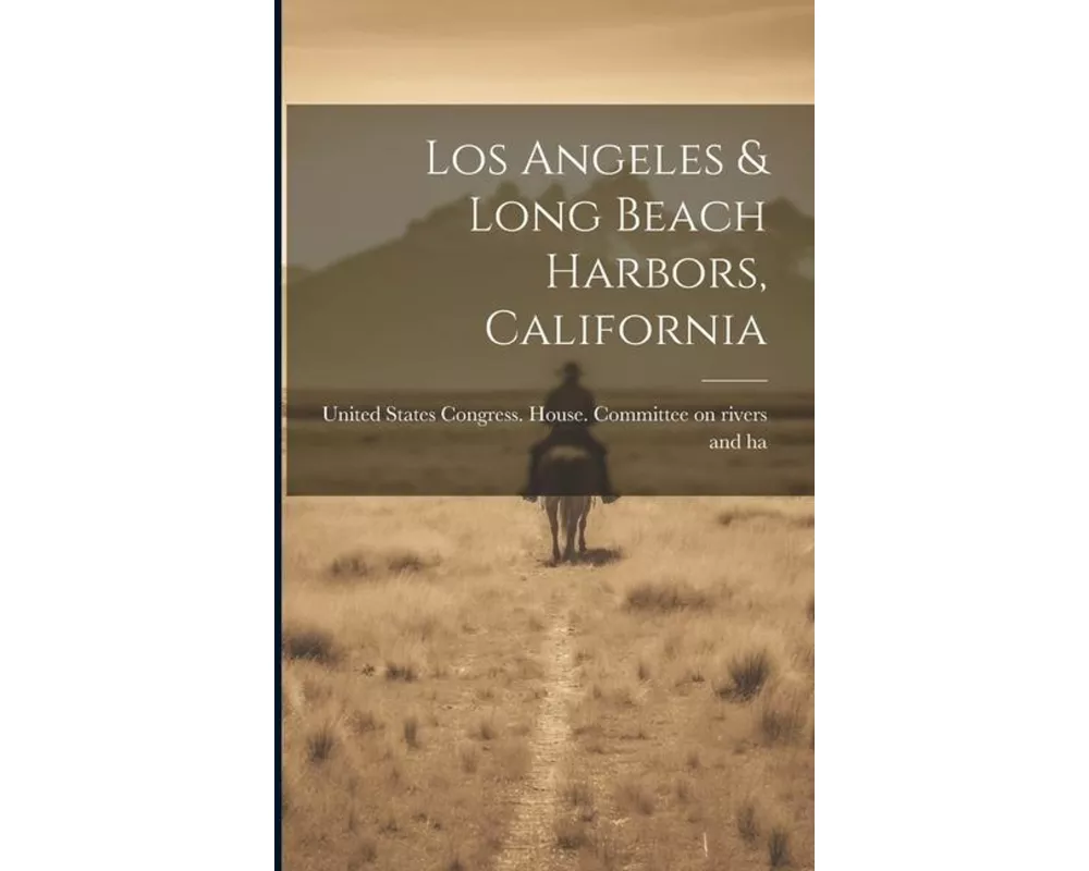 Los Angeles & Long Beach Harbors, California