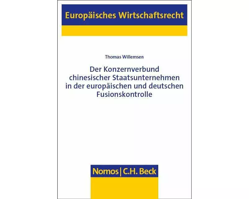 Der Konzernverbund chinesischer Staatsunternehmen in der europäischen und deutschen Fusionskontrolle
