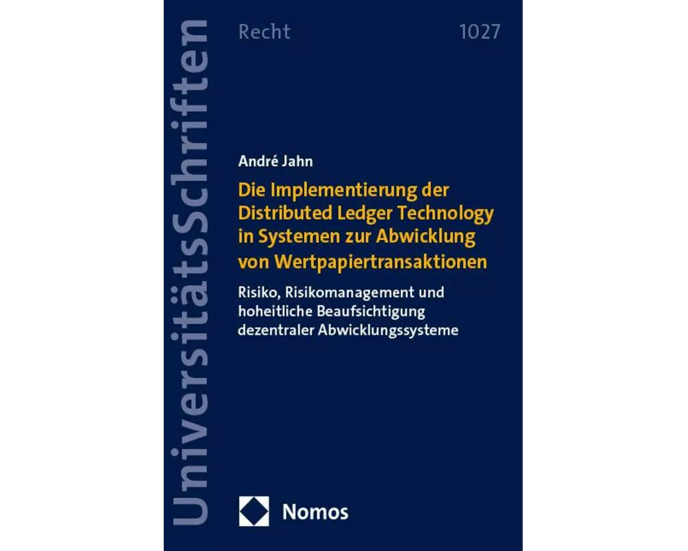 Die Implementierung der Distributed Ledger Technology in Systemen zur Abwicklung von Wertpapiertransaktionen