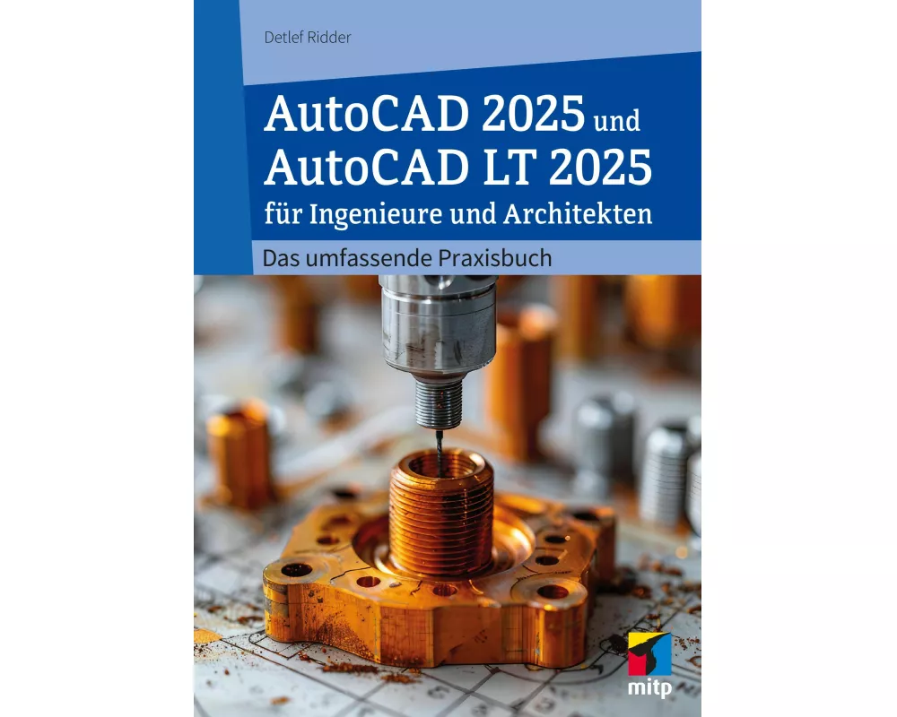 AutoCAD 2025 und AutoCAD LT 2025 für Ingenieure und Architekten