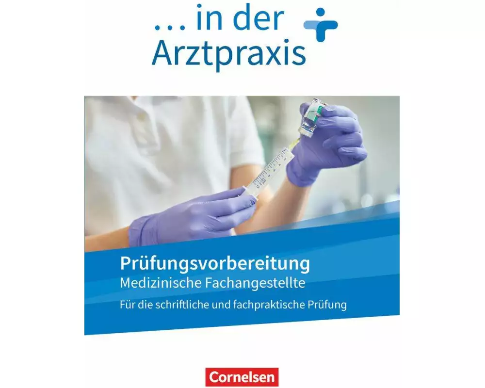 Medizinische Fachangestellte/... in der Arztpraxis - Neue Ausgabe - 1.-3. Ausbildungsjahr