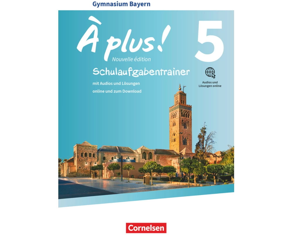 À plus ! - Französisch als 1. und 2. Fremdsprache - Bayern - Ausgabe ab 2017 - Band 5