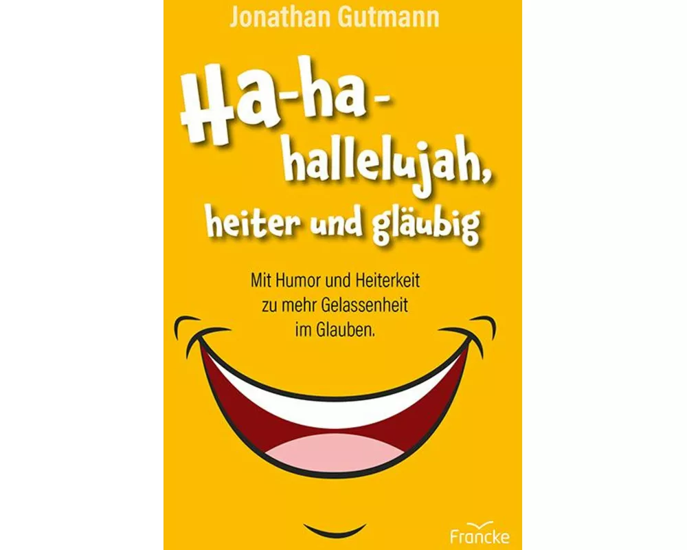 Ha-ha-hallelujah, heiter und gläubig