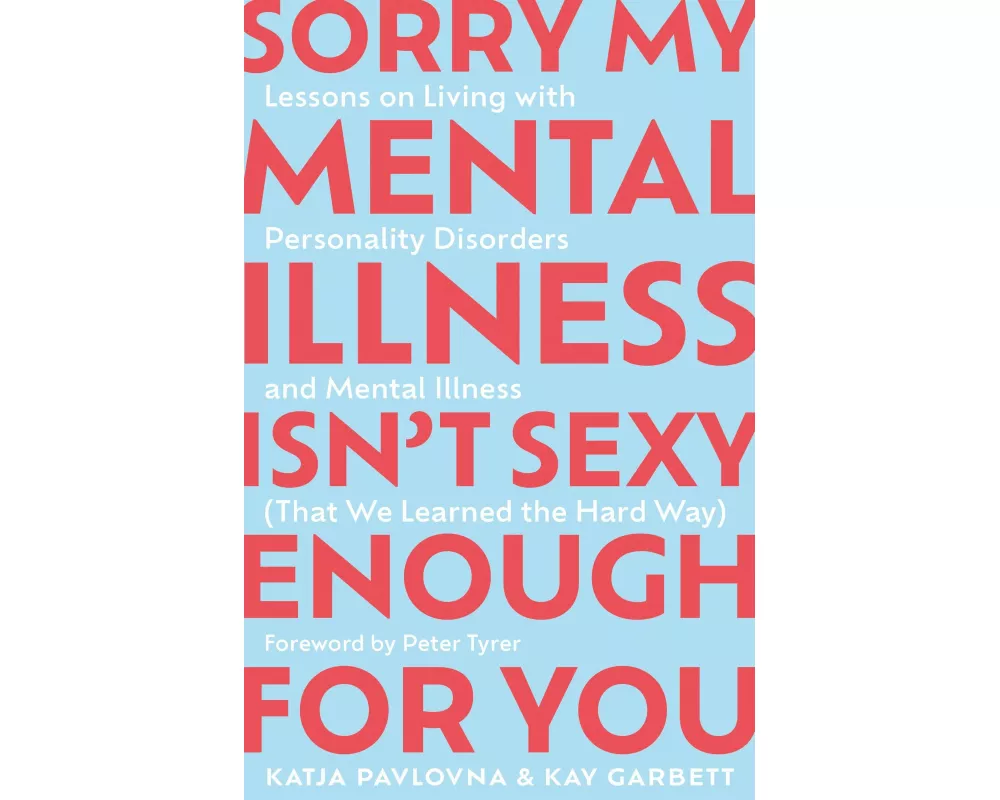 Sorry My Mental Illness Isn't Sexy Enough for You