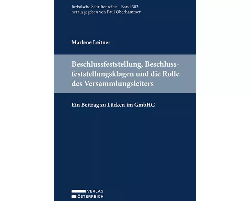 Beschlussfeststellung, Beschlussfeststellungsklagen und die Rolle des Versammlungsleiters