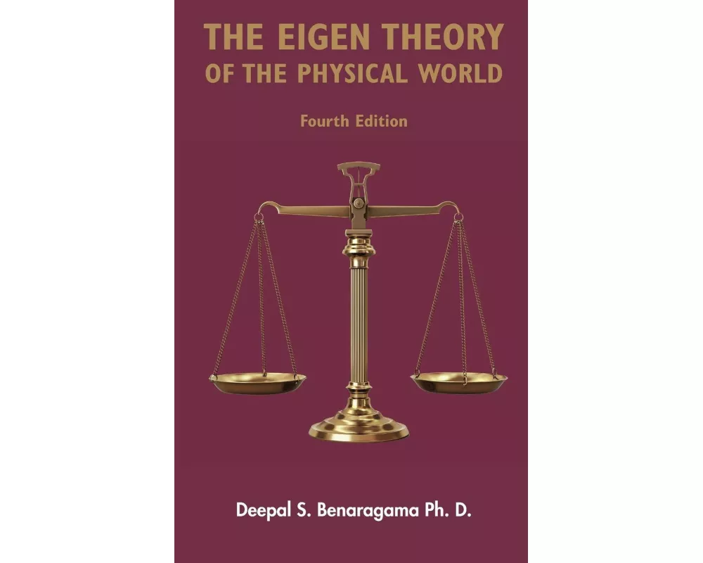 The Eigen Theory of the Physical World - Fourth Edition