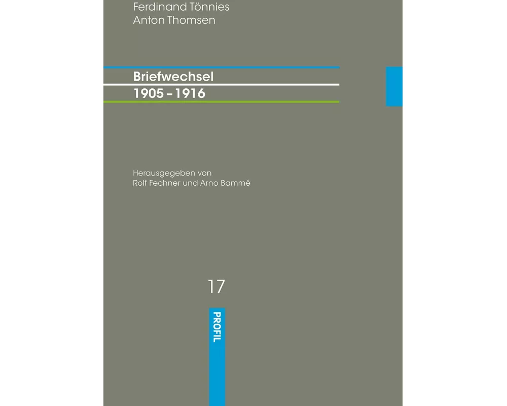 Ferdinand Tönnies / Anton Thomsen - Briefwechsel 1905 - 1916