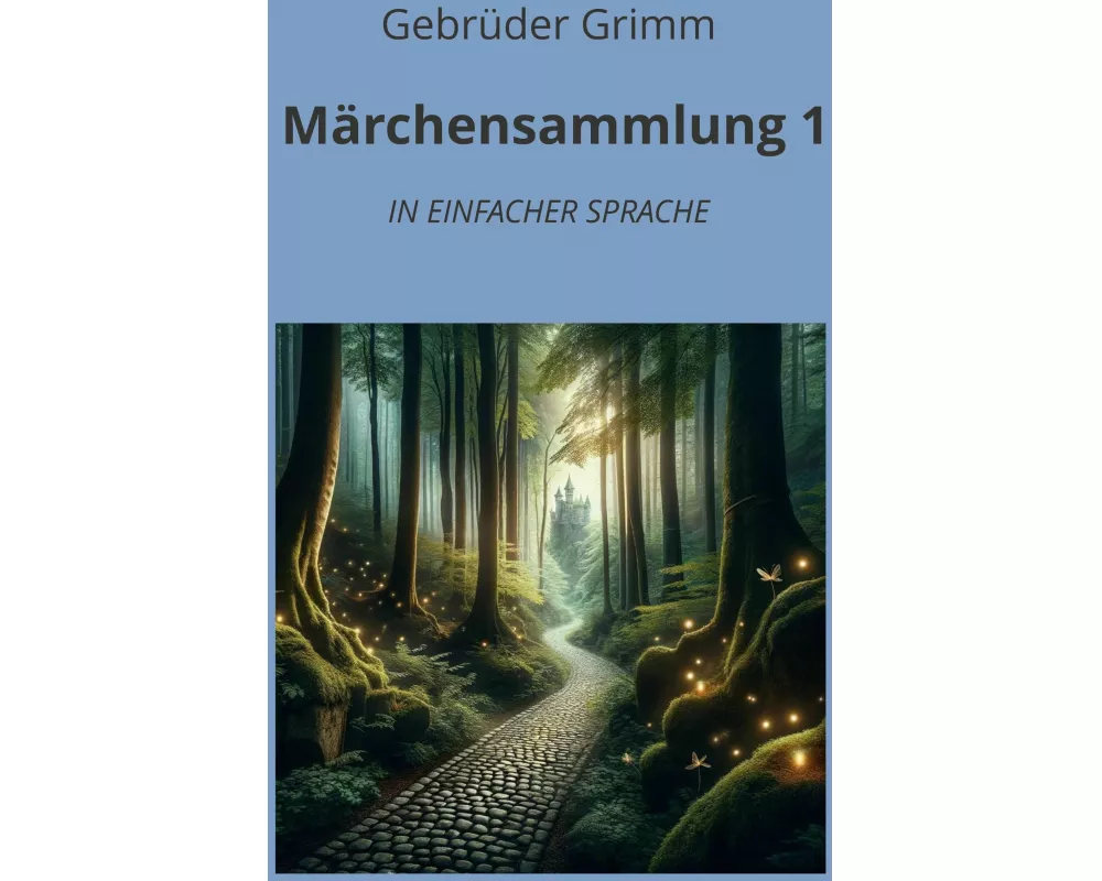 Märchensammlung 1: In Einfacher Sprache