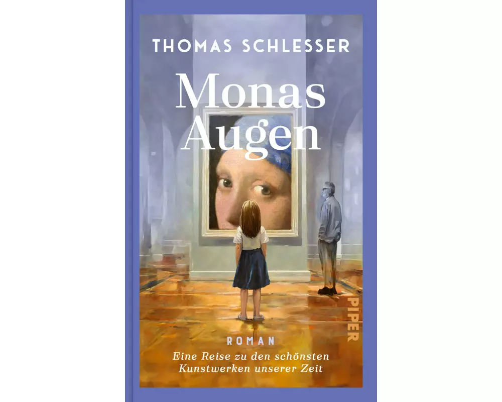 Monas Augen – Eine Reise zu den schönsten Kunstwerken unserer Zeit