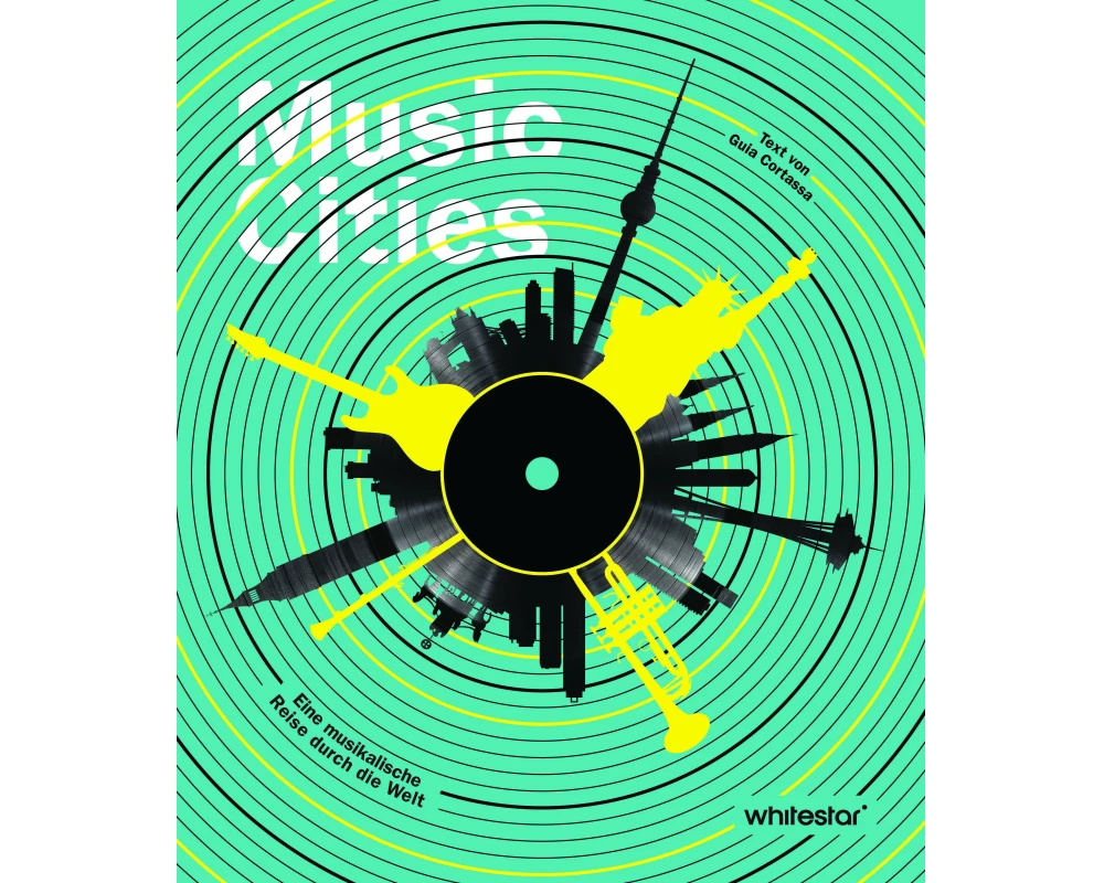 Music Cities. Eine musikalische Reise durch die Welt