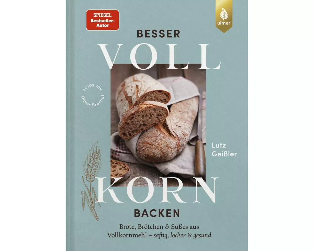 Besser Vollkorn backen