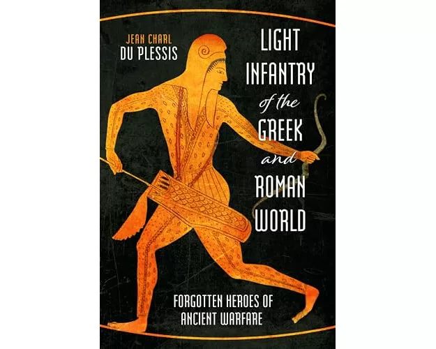 Light Infantry of the Greek and Roman World