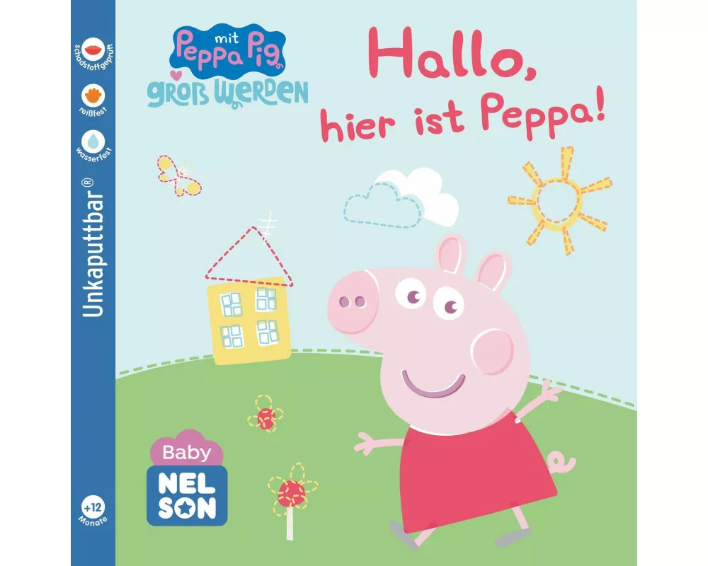 Baby Nelson (unkaputtbar) 1: Hallo, hier ist Peppa!