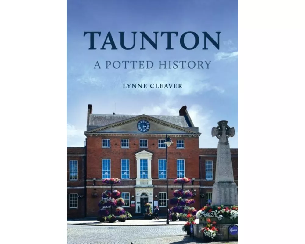 Taunton: A Potted History