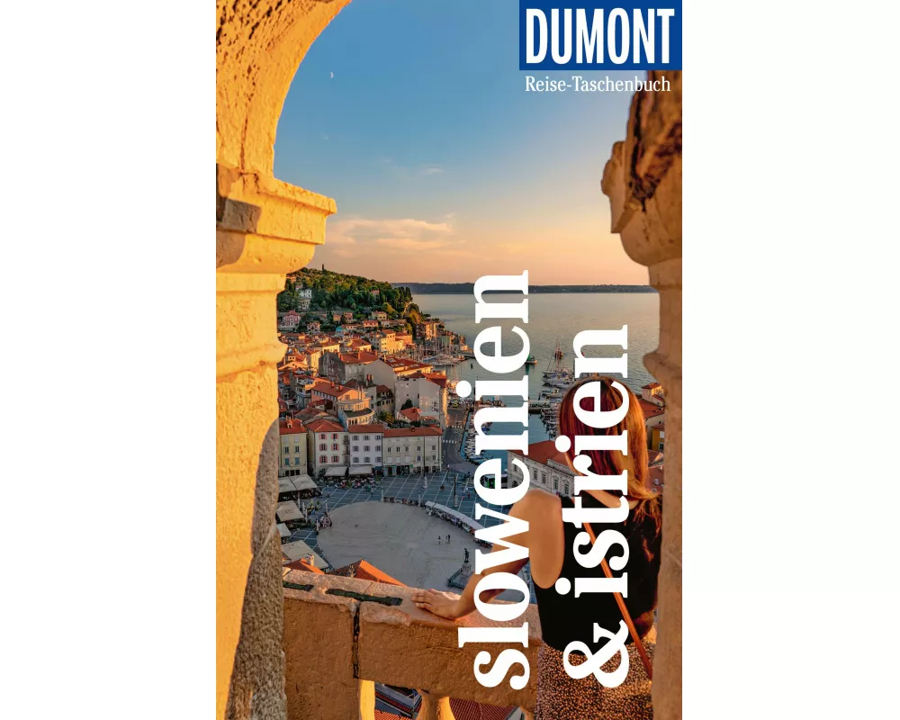 DuMont Reise-Taschenbuch Reiseführer Slowenien & Istrien