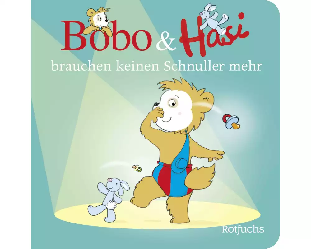 Bobo & Hasi brauchen keinen Schnuller mehr