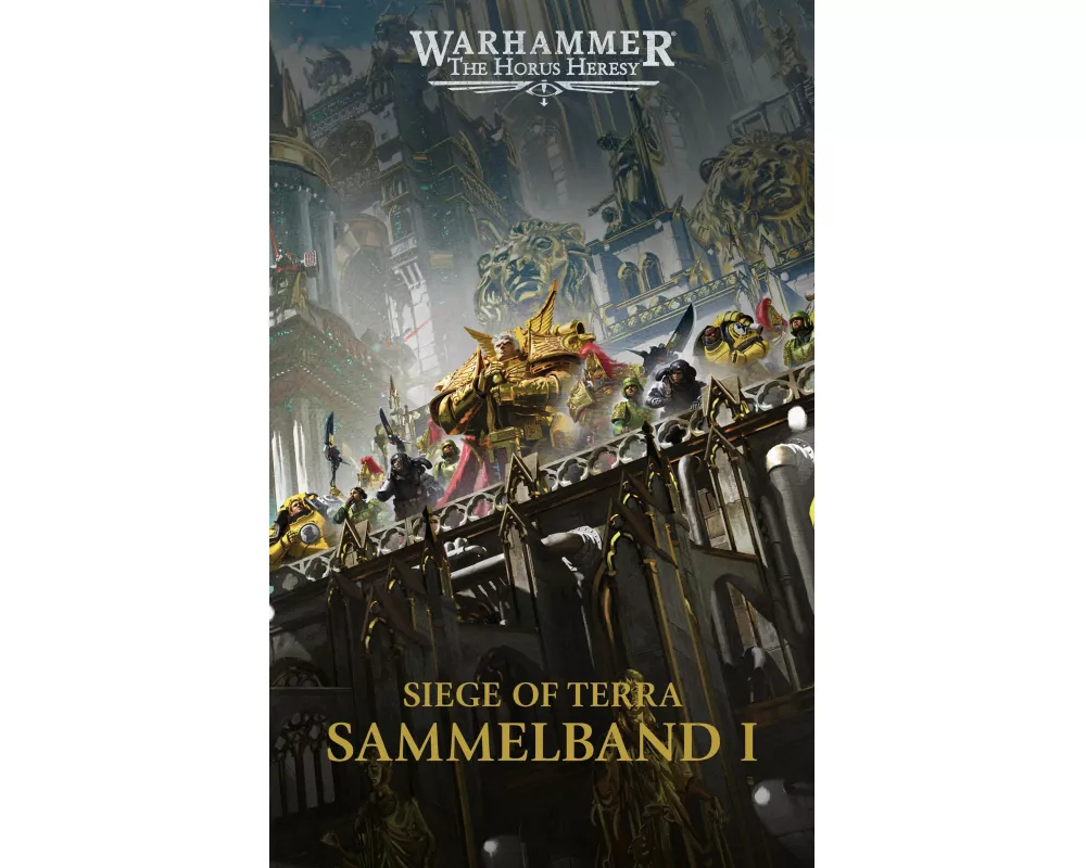 The Horus Heresy - Siege of Terra - Sammelband 01