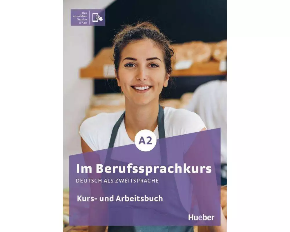Im Berufssprachkurs A2. Kurs- und Arbeitsbuch plus interaktive Version