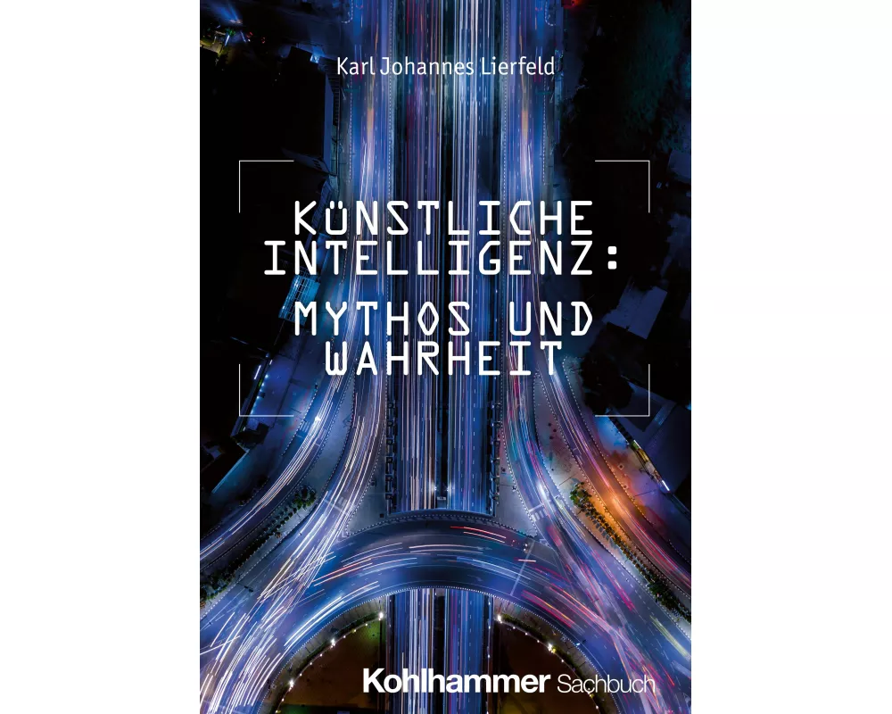 Künstliche Intelligenz: Mythos und Wahrheit