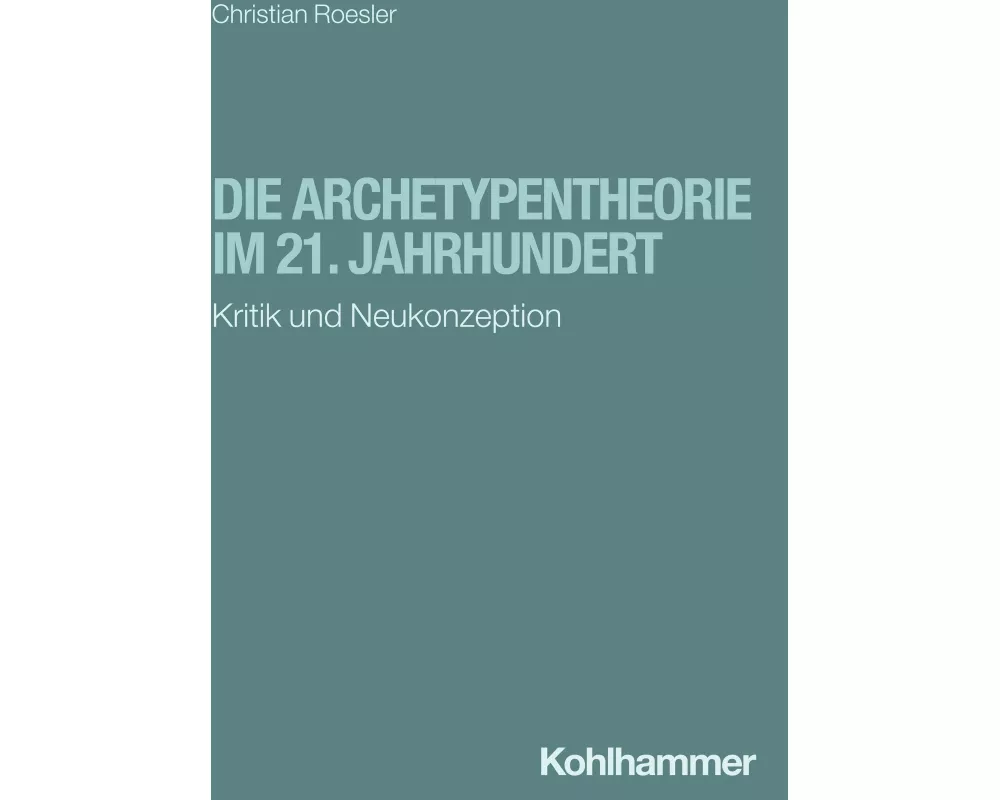 Die Archetypentheorie im 21. Jahrhundert