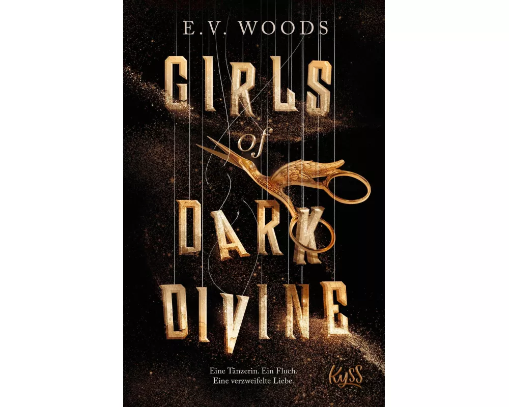 Girls of Dark Divine − Eine Tänzerin. Ein Fluch. Eine verzweifelte Liebe