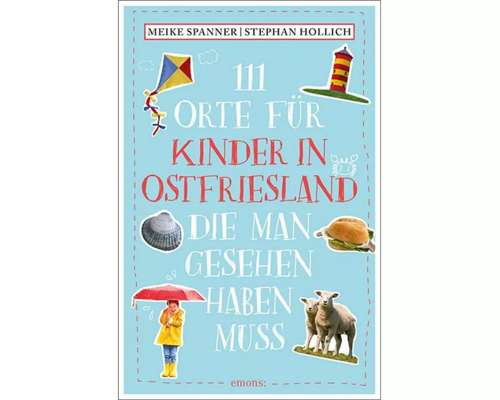 111 Orte für Kinder in Ostfriesland, die man gesehen haben muss