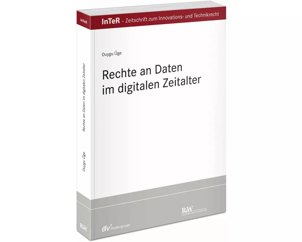 Rechte an Daten im digitalen Zeitalter