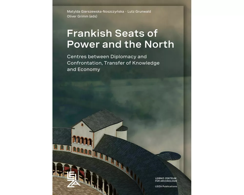 Frankish Seats of Power and the North