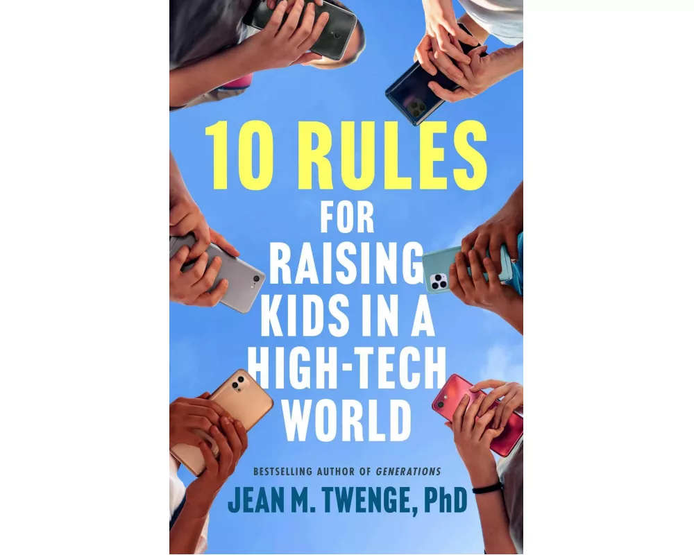 10 Rules for Raising Kids in a High-Tech World