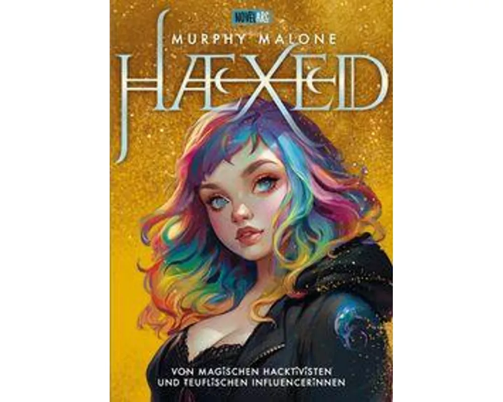 HAEXED - Von magischen Hacktivisten und teuflischen Influencerinnen