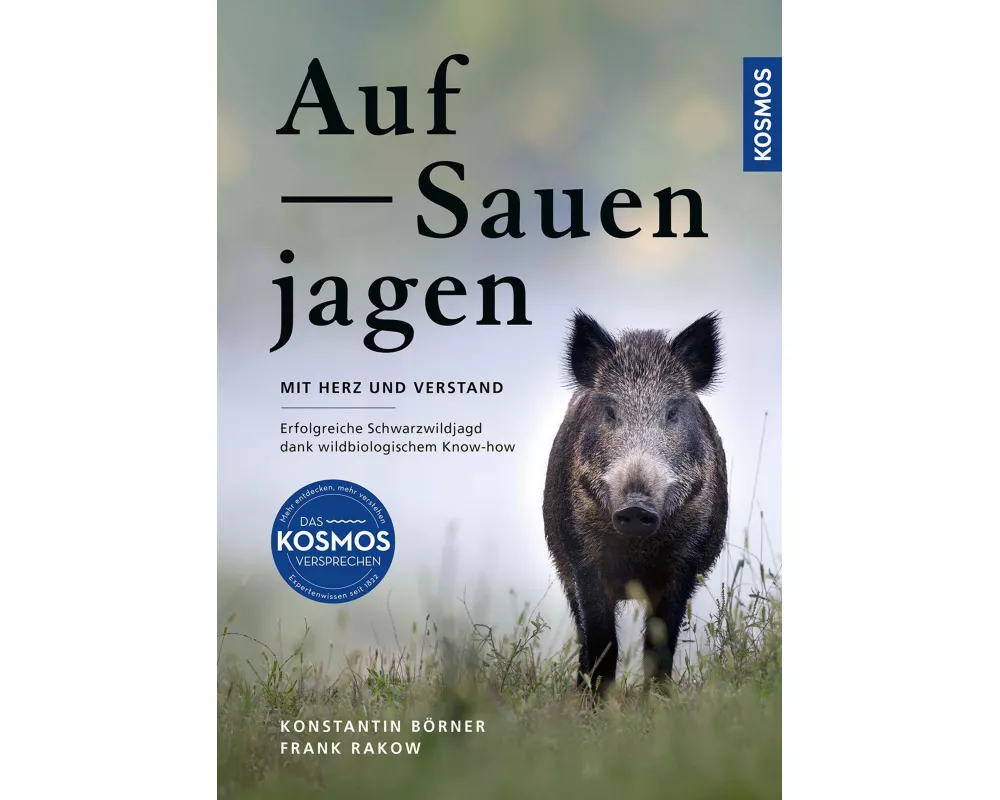 Auf Sauen jagen - mit Herz und Verstand