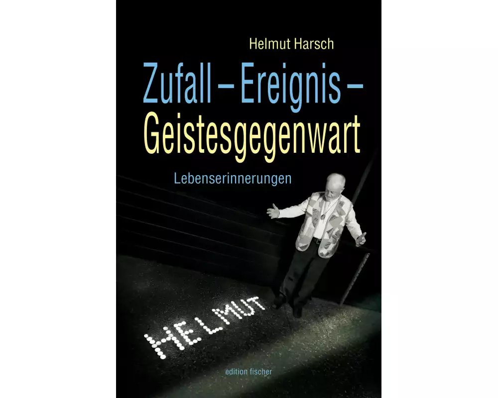 Zufall - Ereignis - Geistesgegenwart