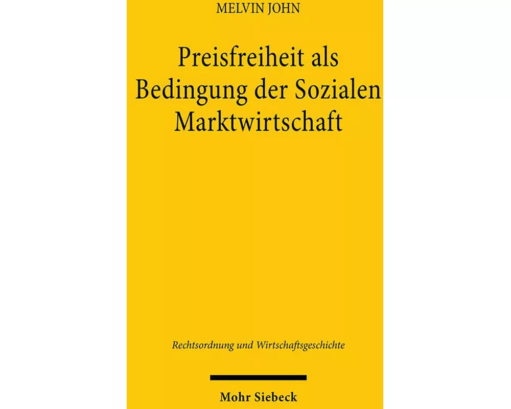 Preisfreiheit als Bedingung der Sozialen Marktwirtschaft