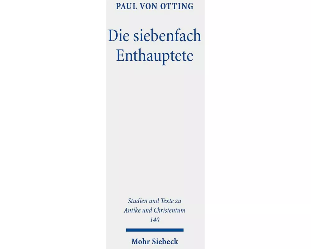 Die siebenfach Enthauptete