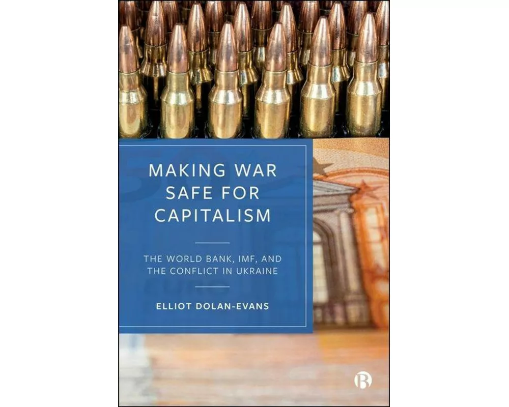 Making War Safe for Capitalism