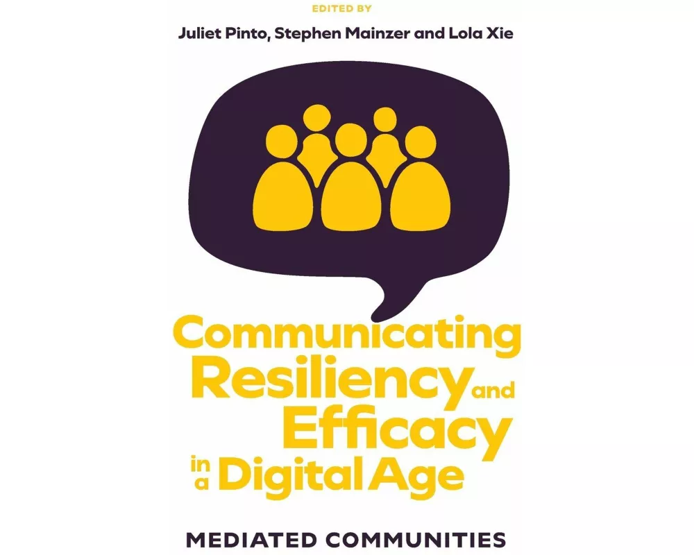 Communicating Resiliency and Efficacy in a Digital Age