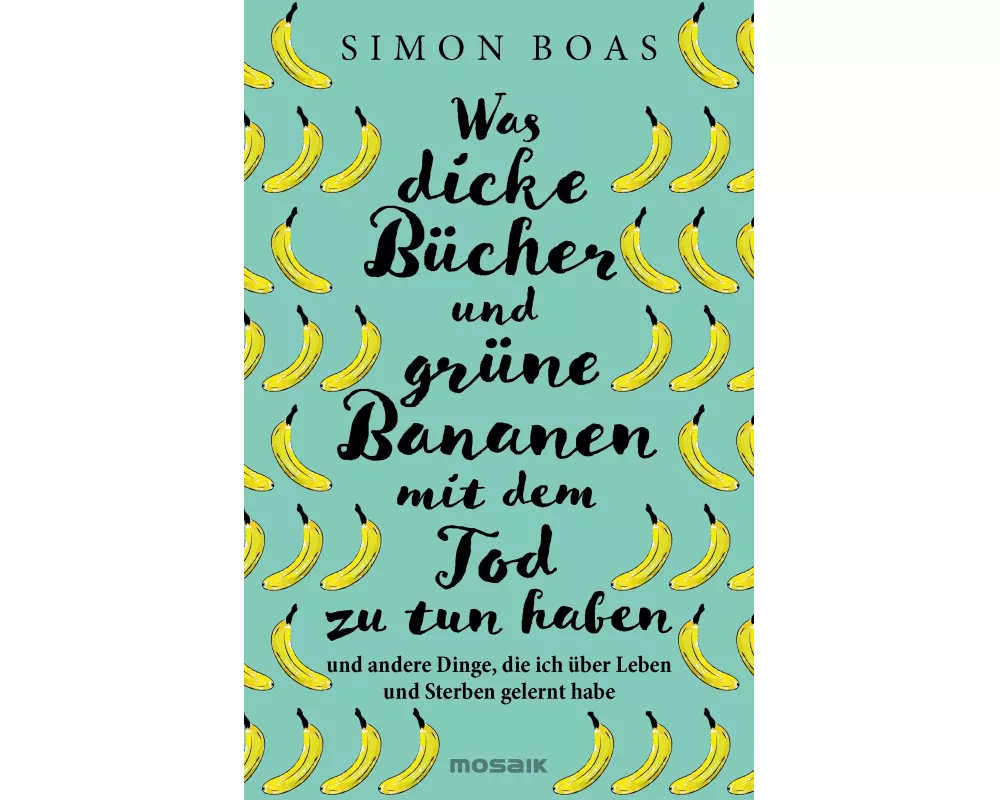 Was dicke Bücher und grüne Bananen mit dem Tod zu tun haben