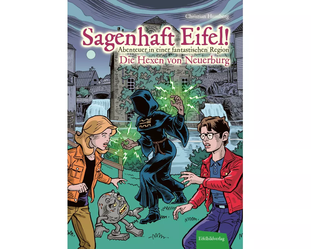 Sagenhaft Eifel! - Abenteuer in einer fantastischen Region