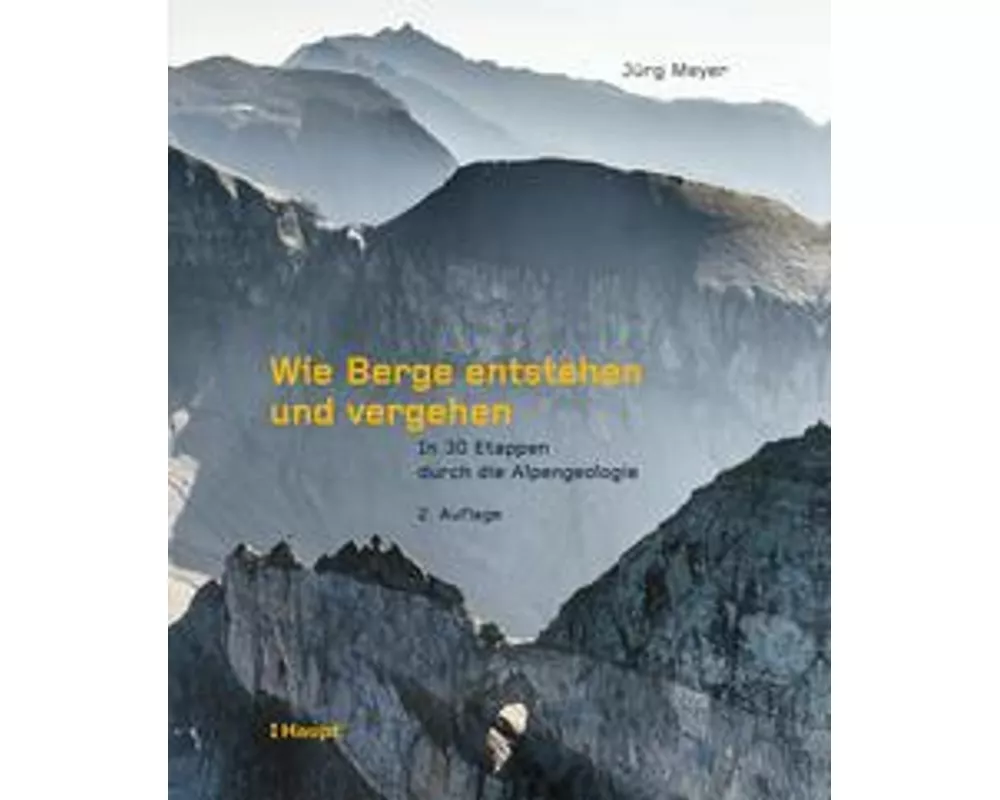 Wie Berge entstehen und vergehen