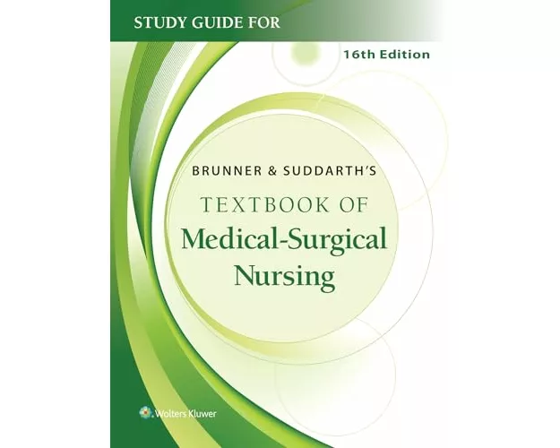 Study Guide for Brunner & Suddarth's Textbook of Medical-Surgical Nursing