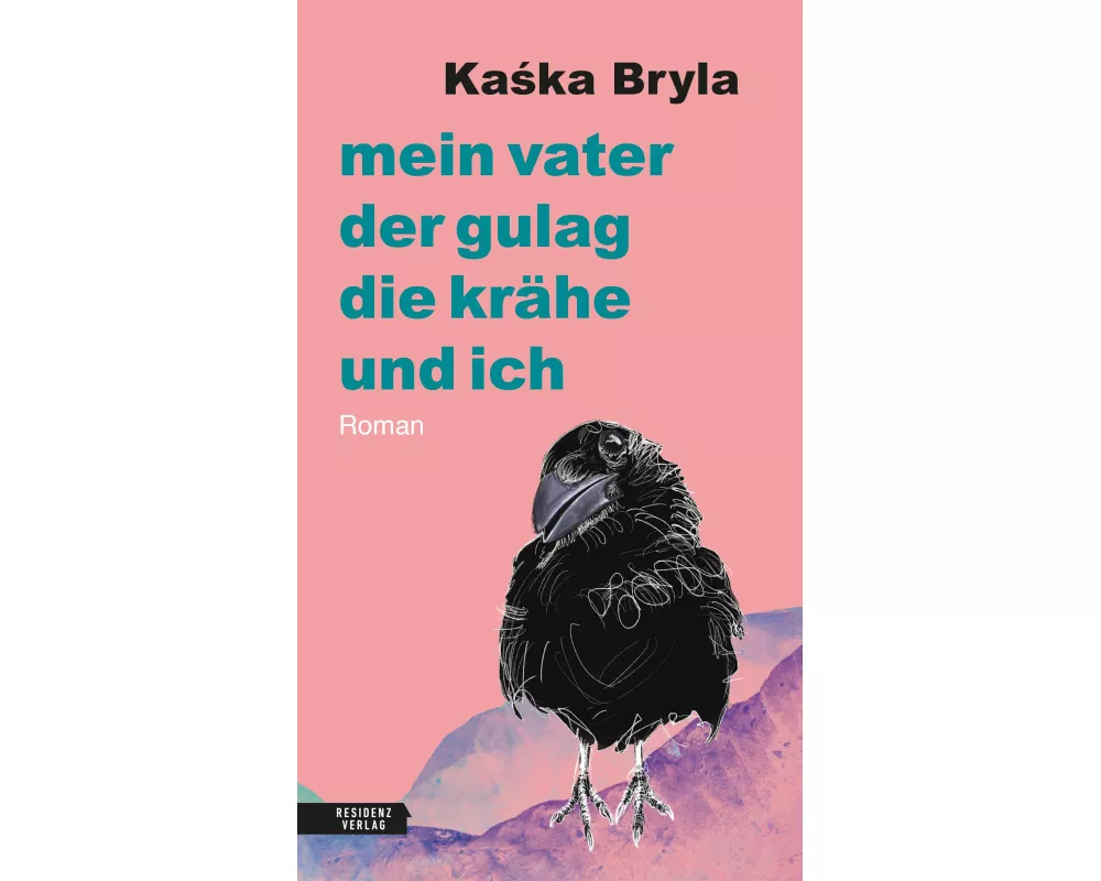 Mein Vater, der Gulag, die Krähe und ich