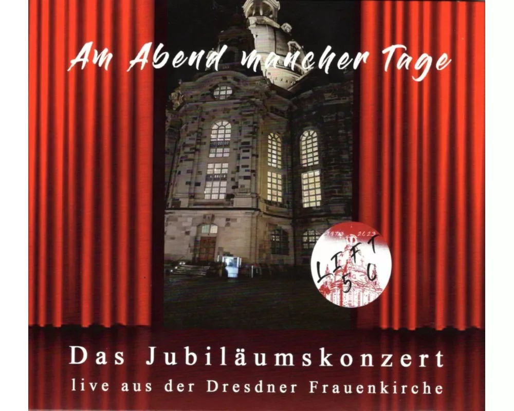 Lift 50 Jahre,Am Abend mancher Tage