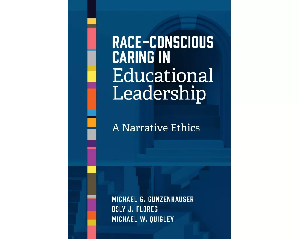 Race-Conscious Caring in Educational Leadership