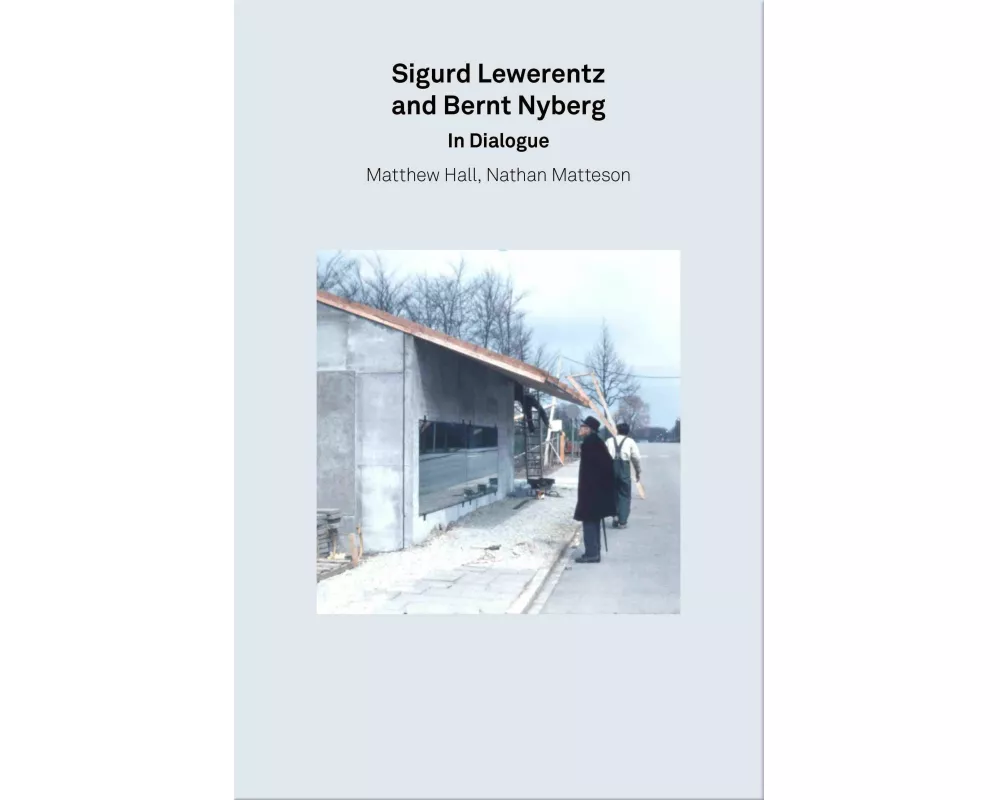 2G Essays: Sigurd Lewerentz and Bernt Nyberg. In Dialogue