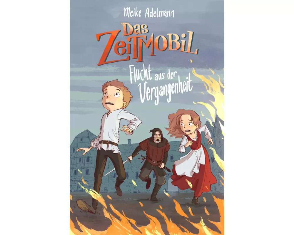 Das Zeitmobil - Flucht aus der Vergangenheit (Band 3)