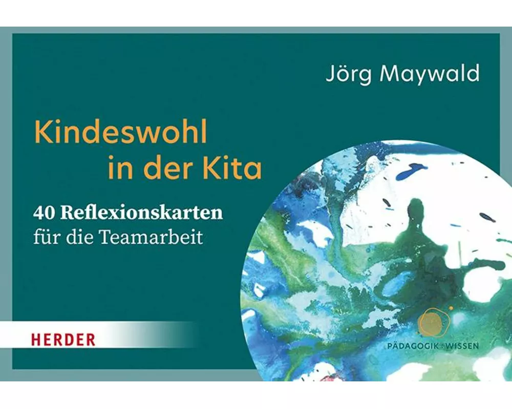 Kindeswohl in der Kita. 40 Reflexionskarten für die Teamarbeit