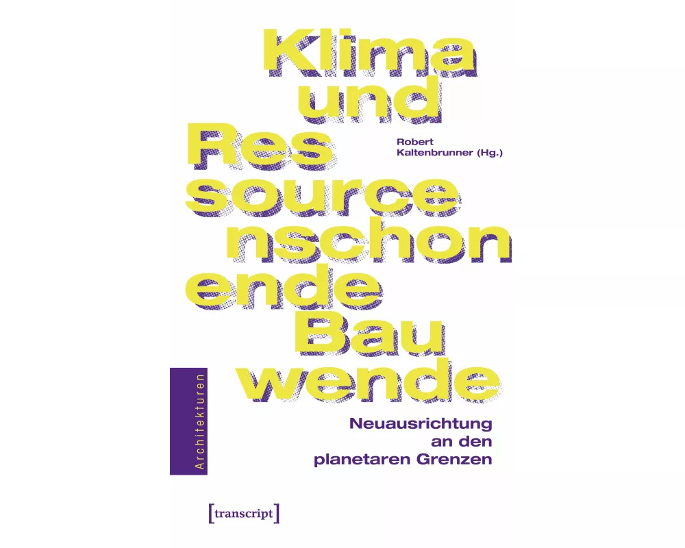 Klima- und ressourcenschonende Bauwende