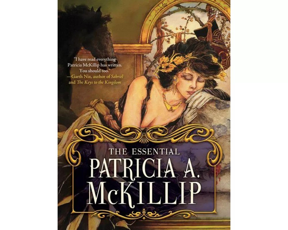 The Essential Patricia A. McKillip