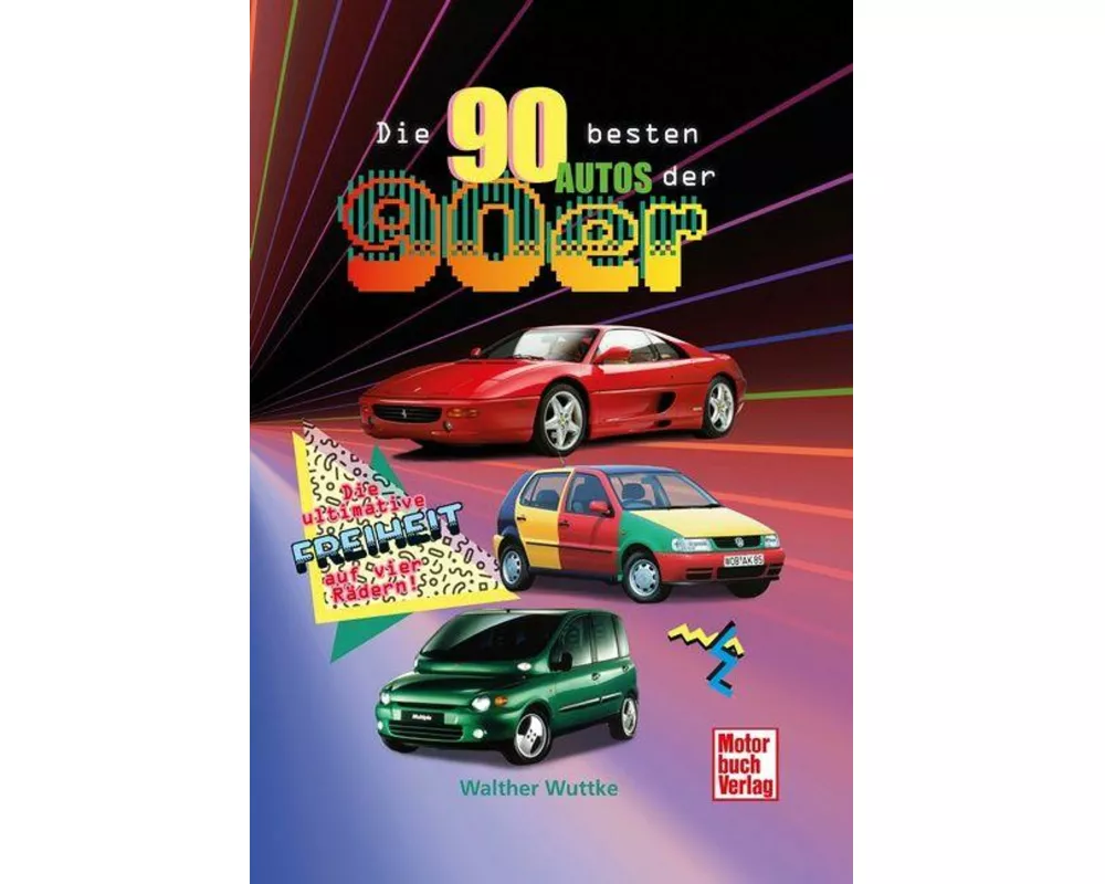 Die 90 besten Autos der 90er